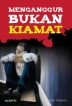 Menganggur Bukan Kiamat